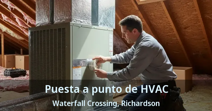 Puesta a punto de HVAC Waterfall Crossing, Richardson - TX