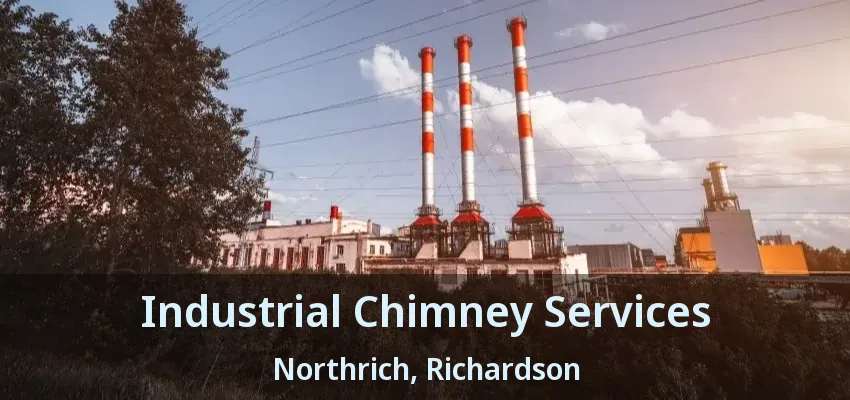 Industrial Chimney Services Northrich, Richardson - TX