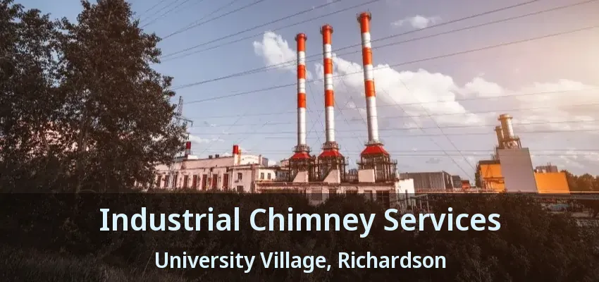 Industrial Chimney Services University Village, Richardson - TX