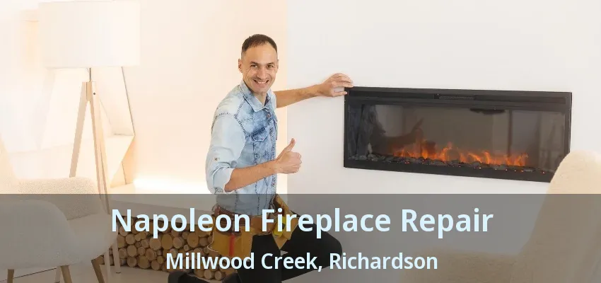 Napoleon Fireplace Repair Millwood Creek, Richardson - TX