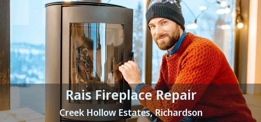 Rais Fireplace Repair Creek Hollow Estates, Richardson - TX