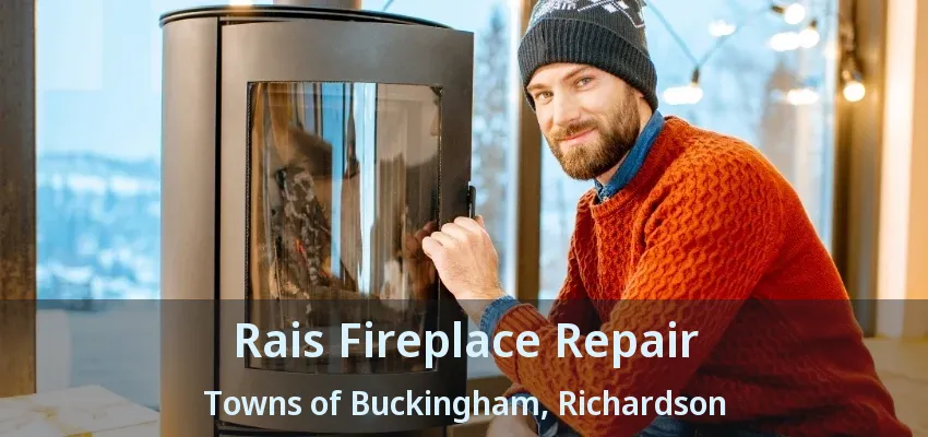 Rais Fireplace Repair Towns of Buckingham, Richardson - TX