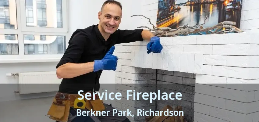 Service Fireplace Berkner Park, Richardson - TX