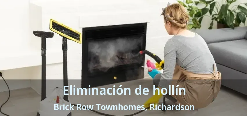 Eliminación de hollín Brick Row Townhomes, Richardson - TX Eliminación de hollín Brick Row Townhomes, Richardson - TX
