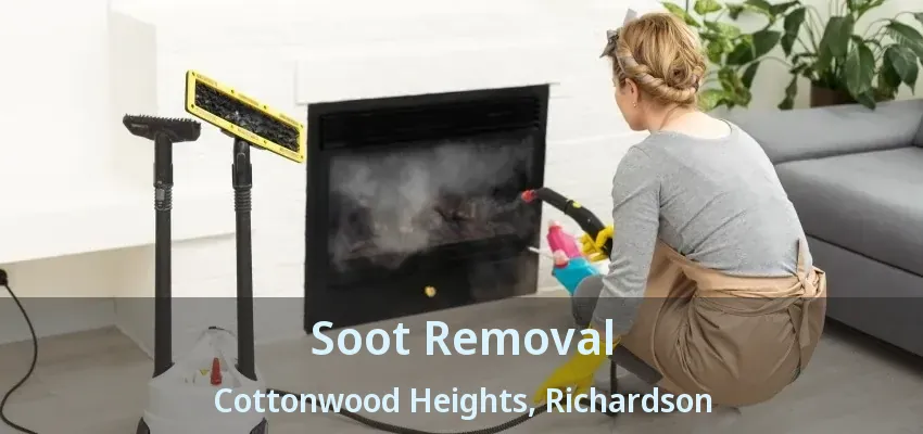 Soot Removal Cottonwood Heights, Richardson - TX