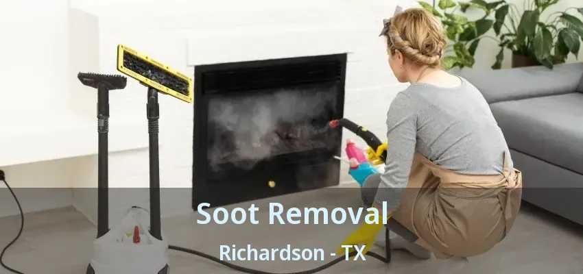 Soot Removal Richardson - TX
