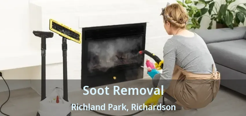 Soot Removal Richland Park, Richardson - TX