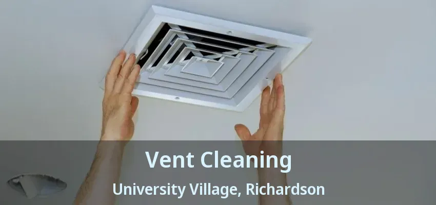 Vent Cleaning University Village, Richardson - TX