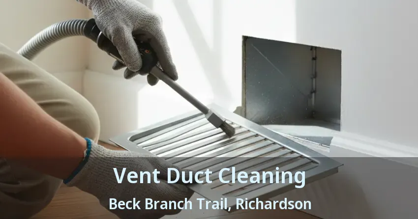 Vent Duct Cleaning Beck Branch Trail, Richardson - TX