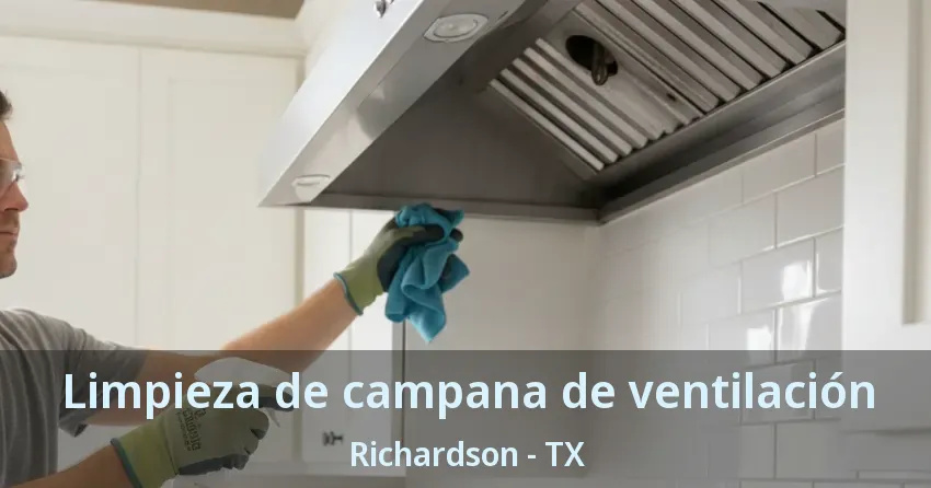 Limpieza de campana de ventilación Richardson - TX Limpieza de campana de ventilación Richardson - TX