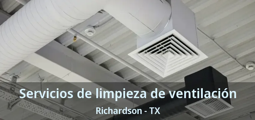 Servicios de limpieza de ventilación Richardson - TX